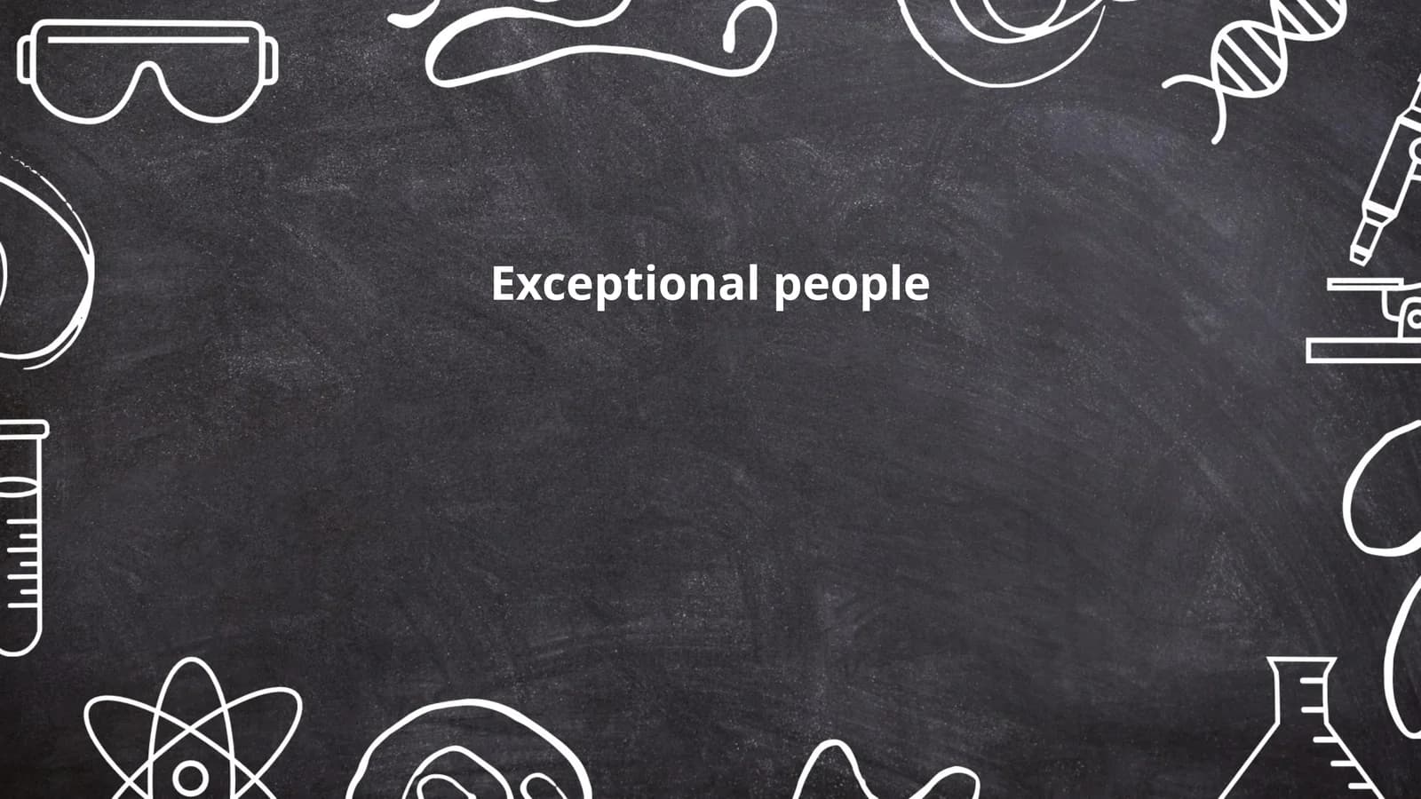 Exceptional people
