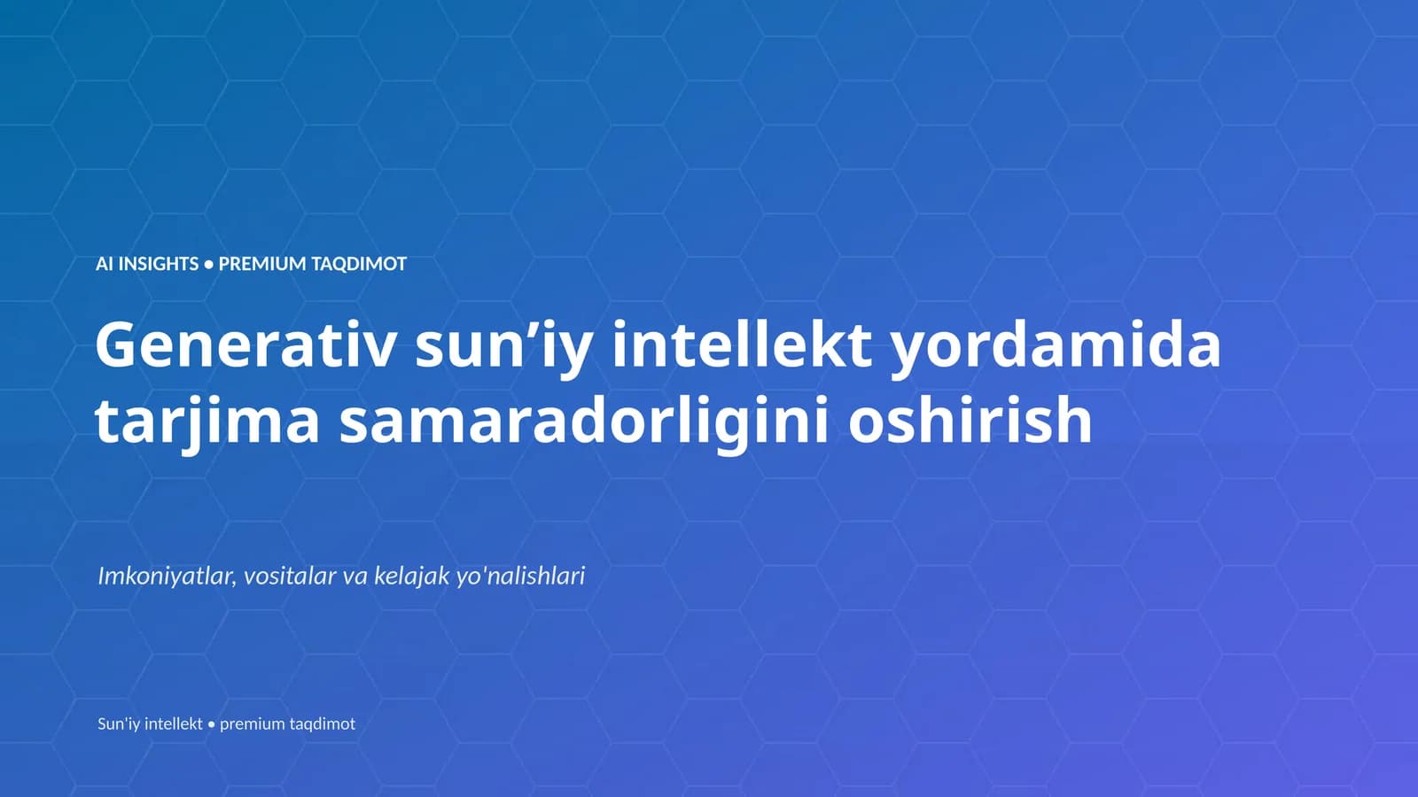 AI INSIGHTS • PREMIUM TAQDIMOT