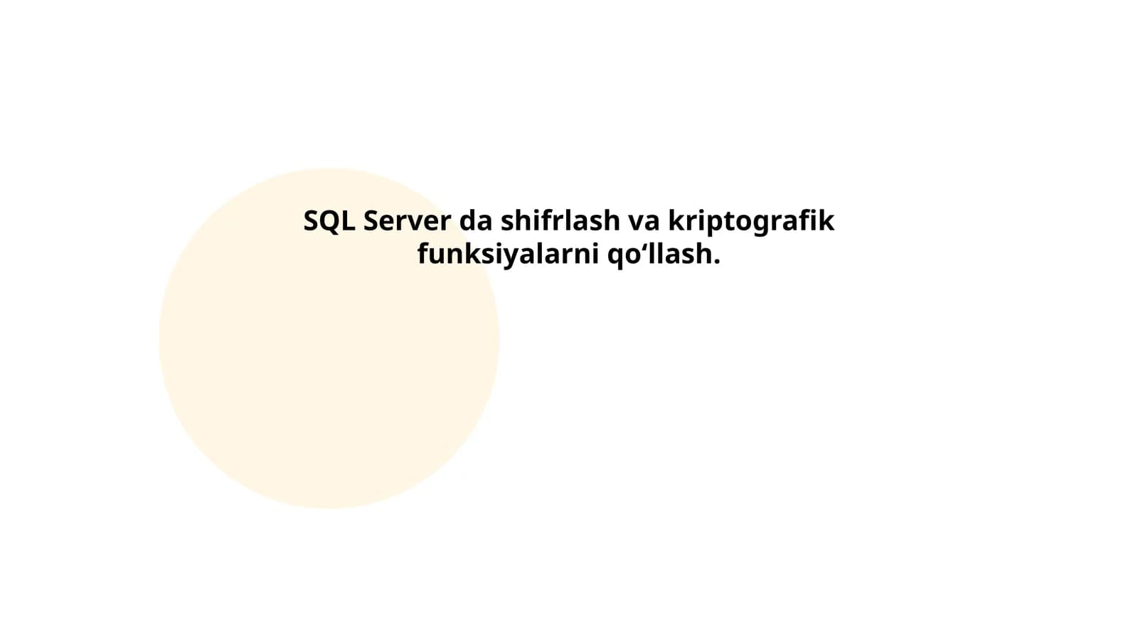 SQL Server-da ma'lumotlarni shifrlash tamoyillari