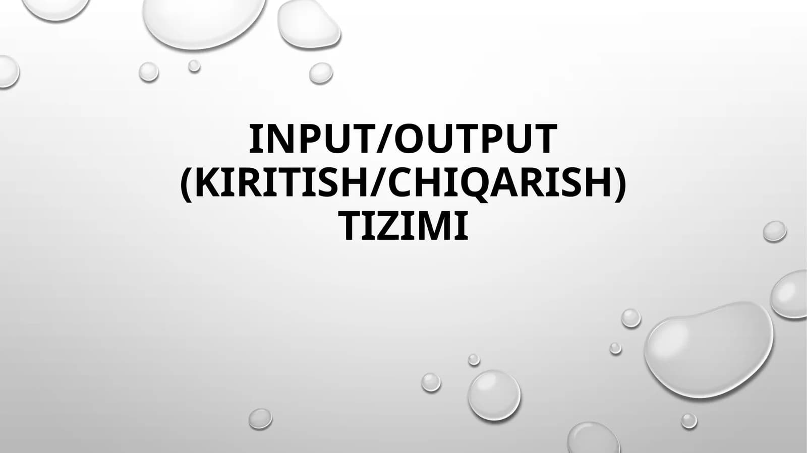 I/O tizimi (Input/Output System)