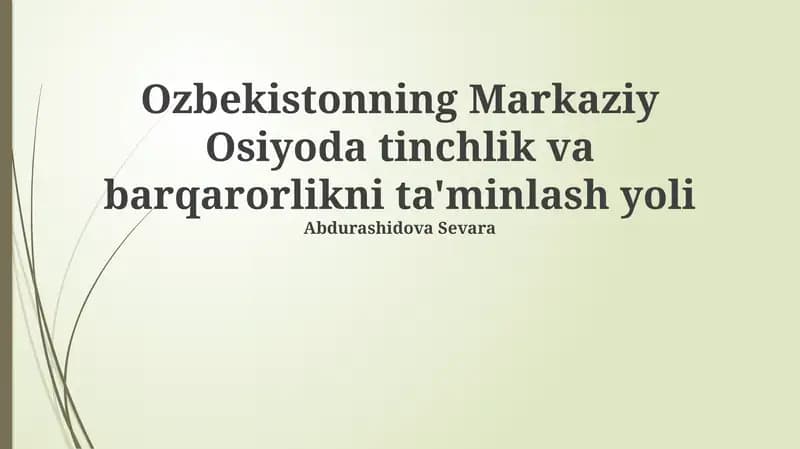O'zbekistonning Markaziy Osiyoda tinchlik va barqarorlikni ta'minlash yoli