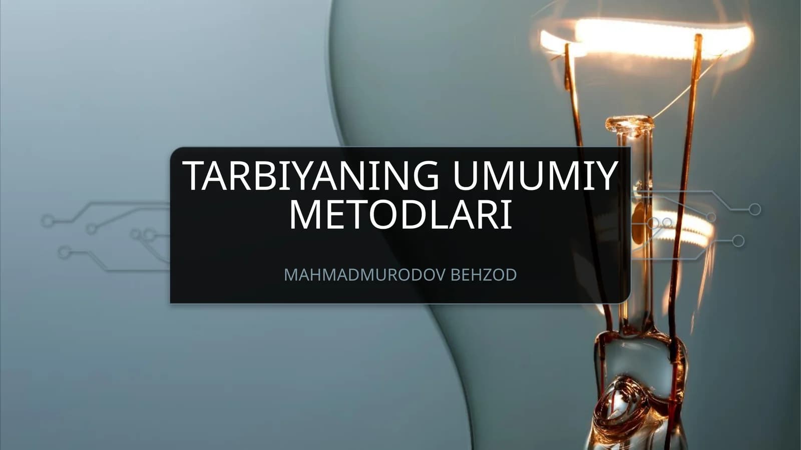 Tarbiyaning umumiy metodlari
