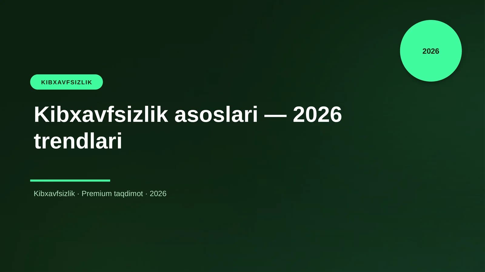 Kibxavfsizlik asoslari — 2026 trendlari