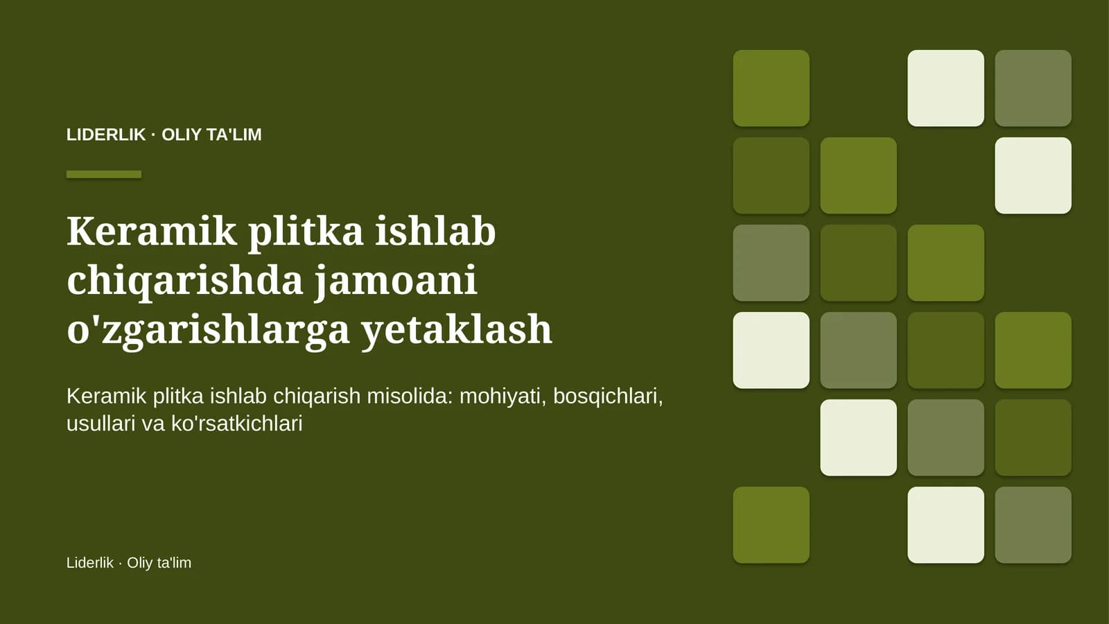 Keramik plitka ishlab chiqarishda jamoani o'zgarishlarga yetaklash