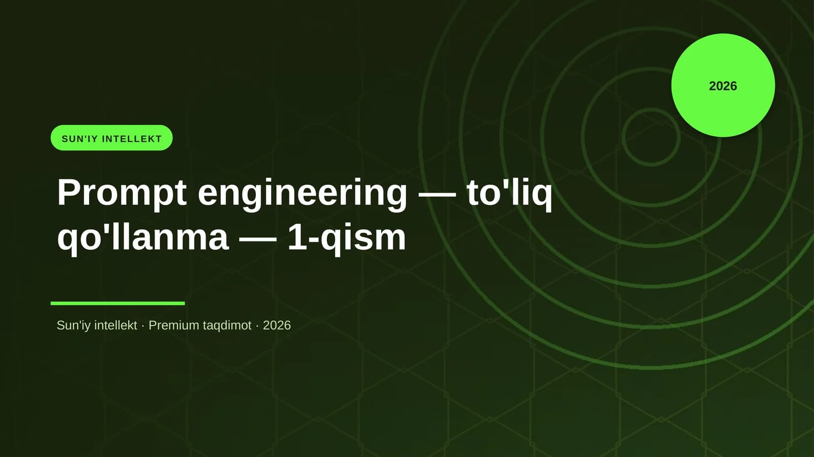 Prompt engineering — to'liq qo'llanma — 1-qism