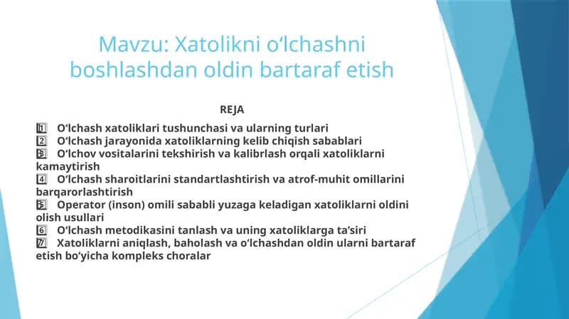 Xatolikni o‘lchashni boshlashdan oldin bartaraf etish