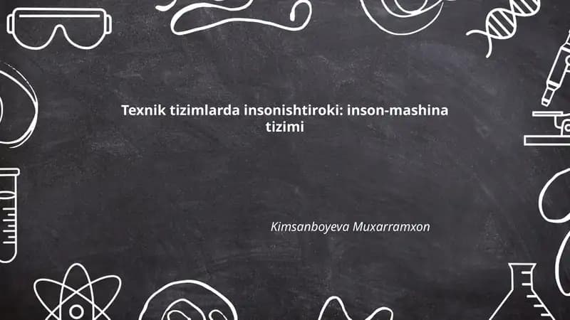 Texnik tizimlarda insonishtiroki: inson-mashina tizimi