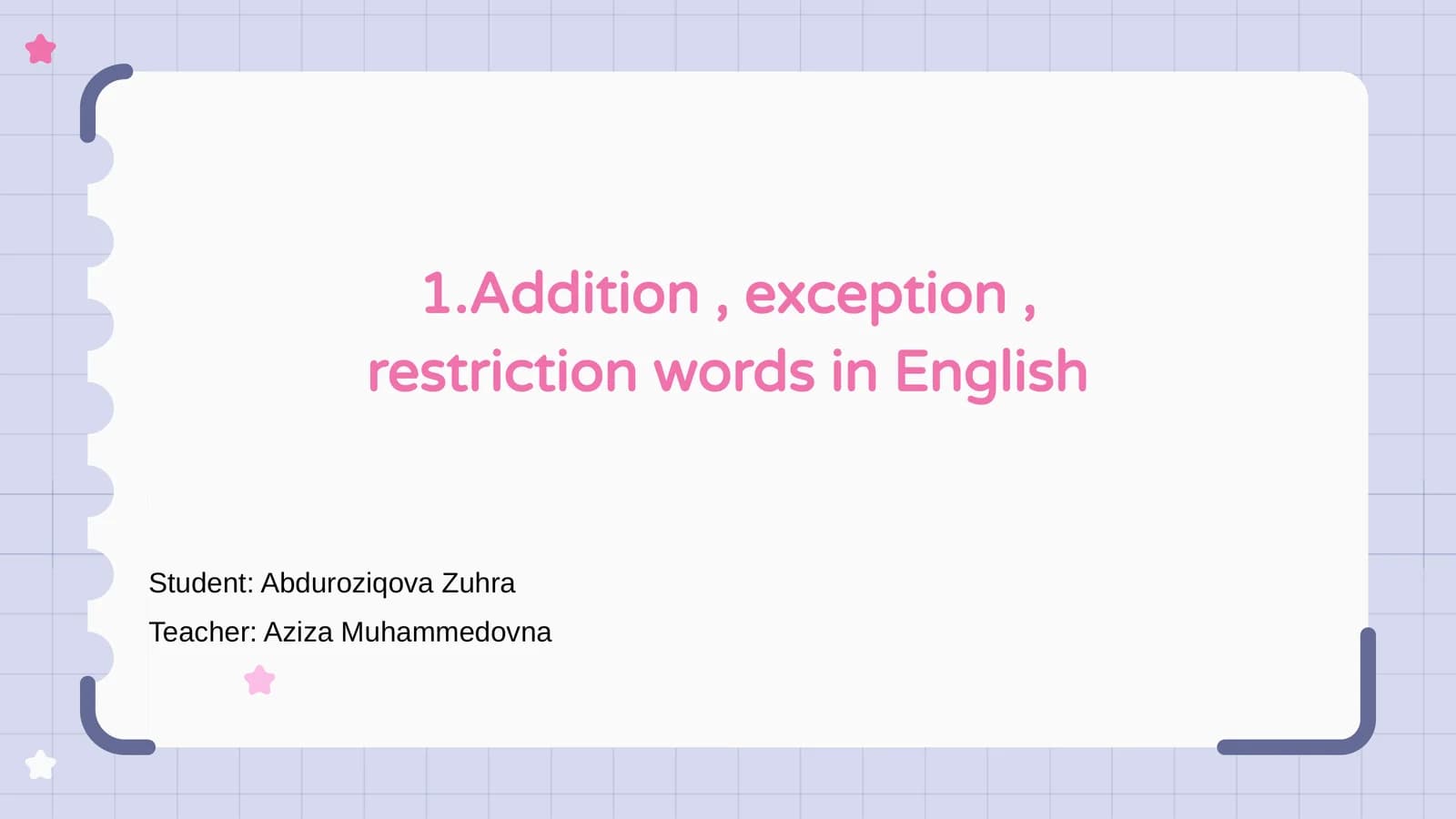 Addition, exception, restriction words in English
