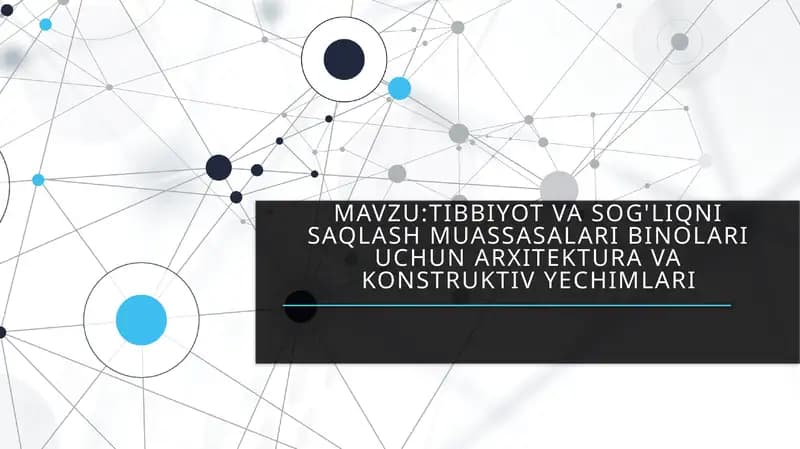 Tibbiyot va sog'liqni saqlash muassasalari binolari uchun arxitektura va konstruktiv yechimlari