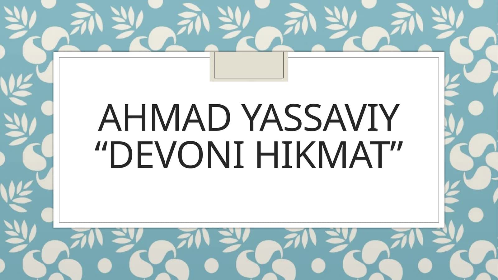 Ahmad yassaviy “Devoni Hikmat”