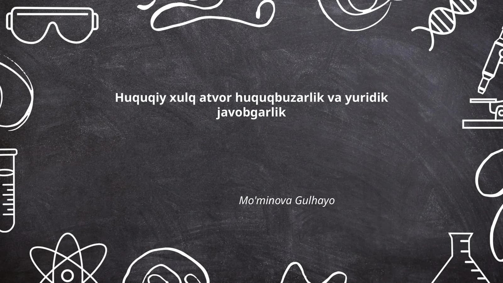 Huquqiy xulq-atvor huquqbuzarlik va yuridik javobgarlik