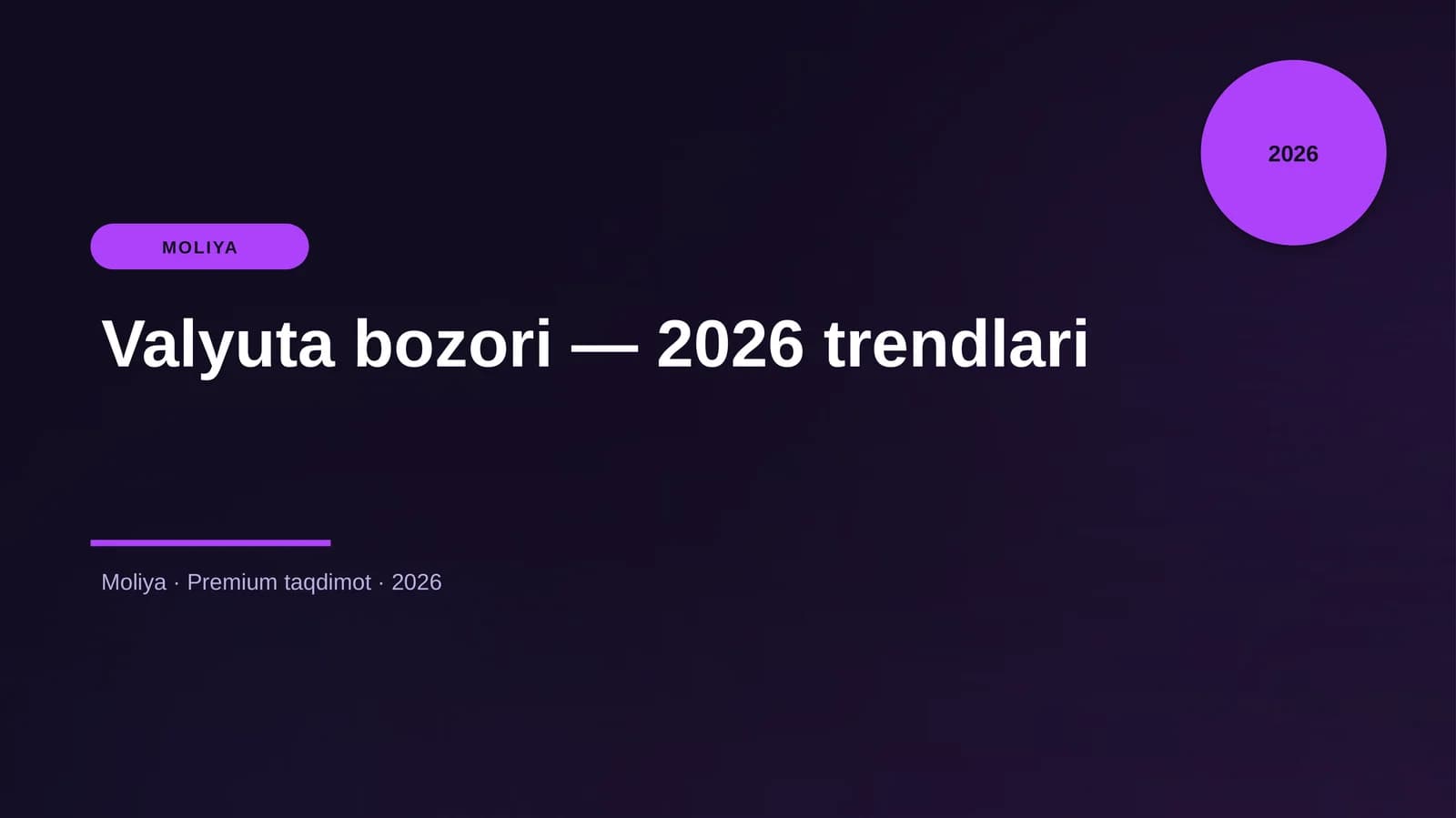 Valyuta bozori — 2026 trendlari