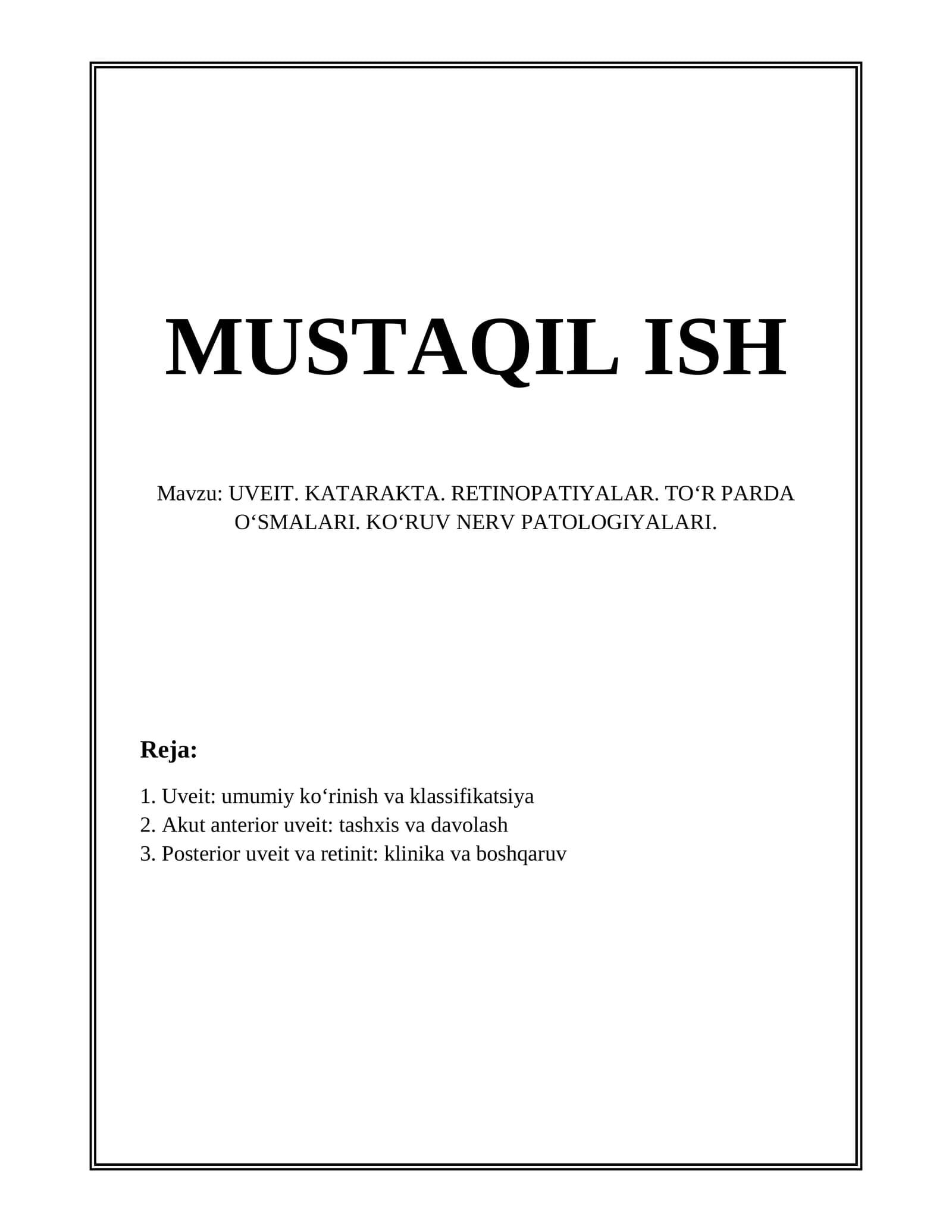 UVEIT. KATARAKTA. RETINOPATIYALAR. TO‘R PARDA O‘SMALARI. KO‘RUV NERV PATOLOGIYALARI