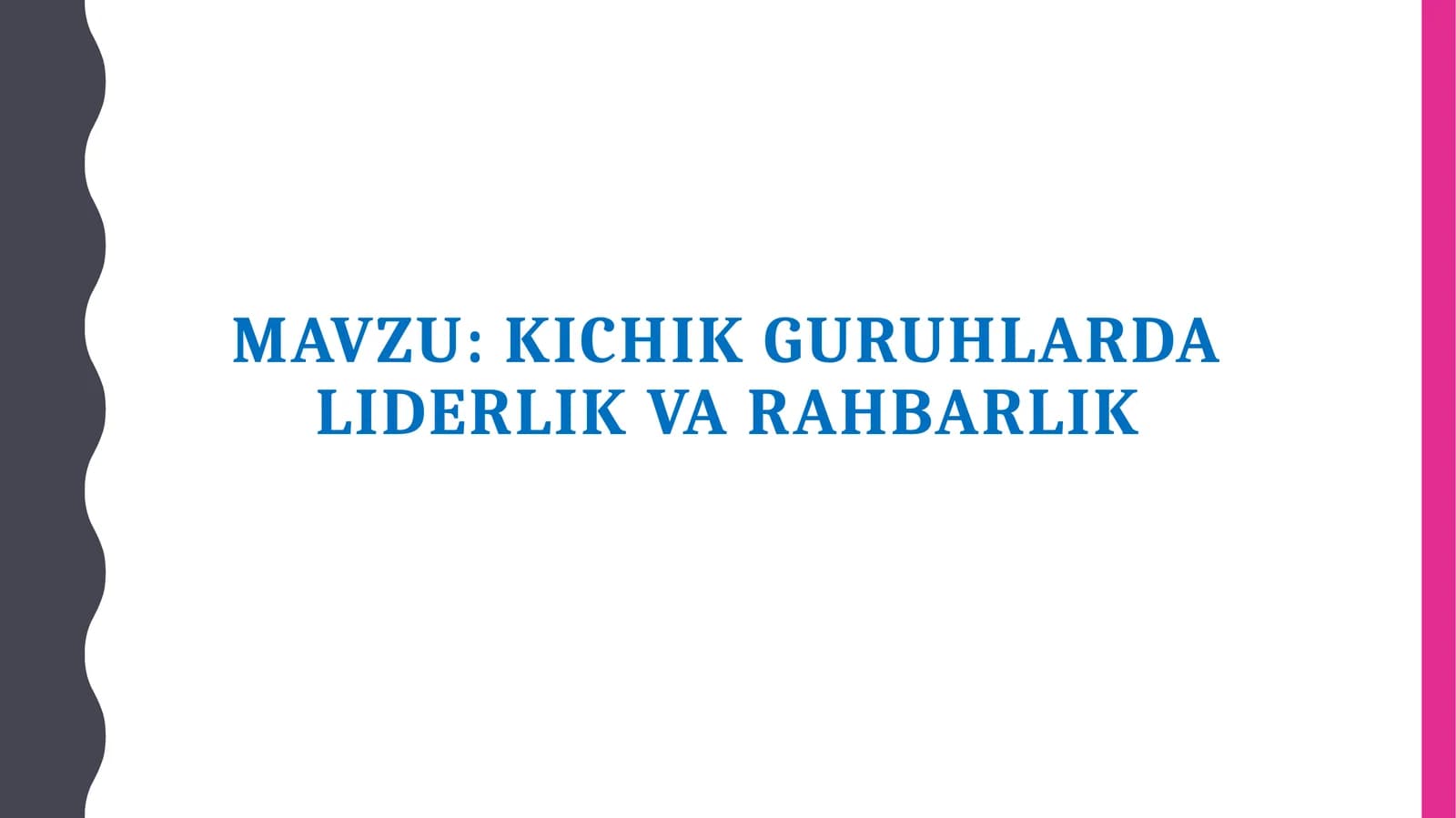 Kichik guruhlardagi liderlik va rahbarlik
