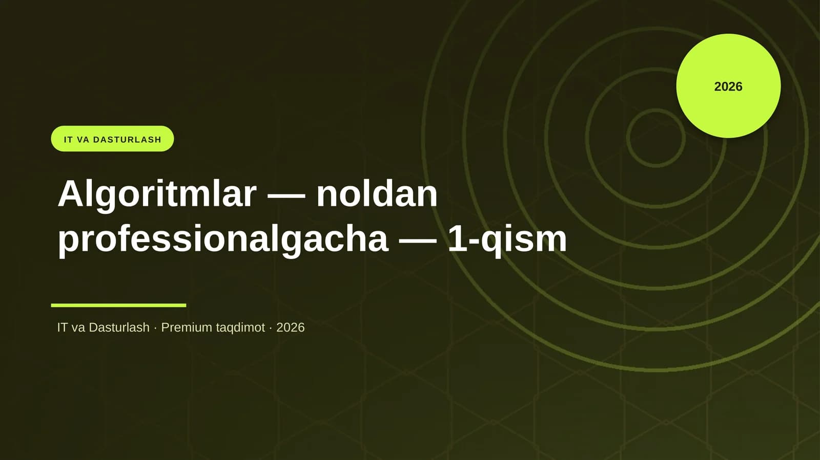 Algoritmlar — noldan professionalgacha — 1-qism