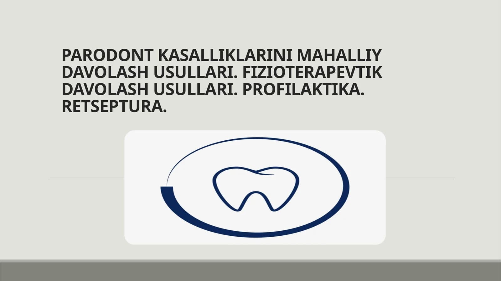 PARODONT KASALLIKLARINI MAHALLIY DAVOLASH USULLARI
