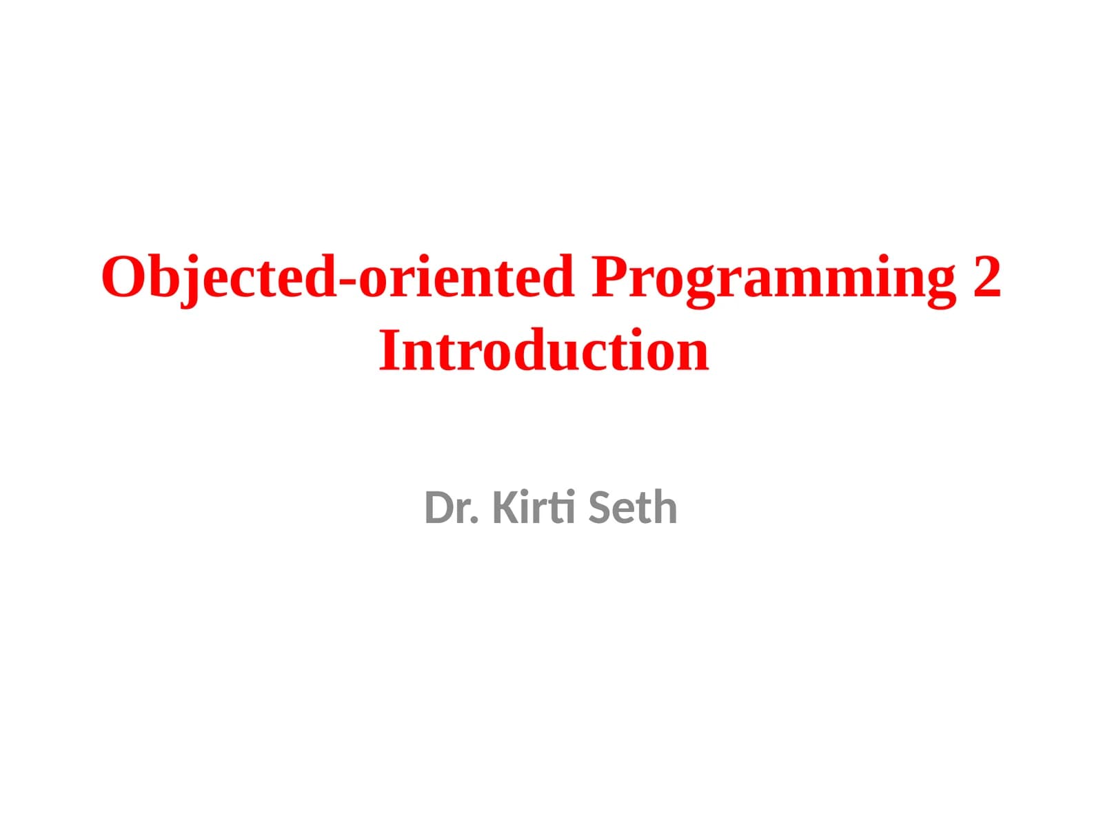Objected-oriented Programming 2Introduction