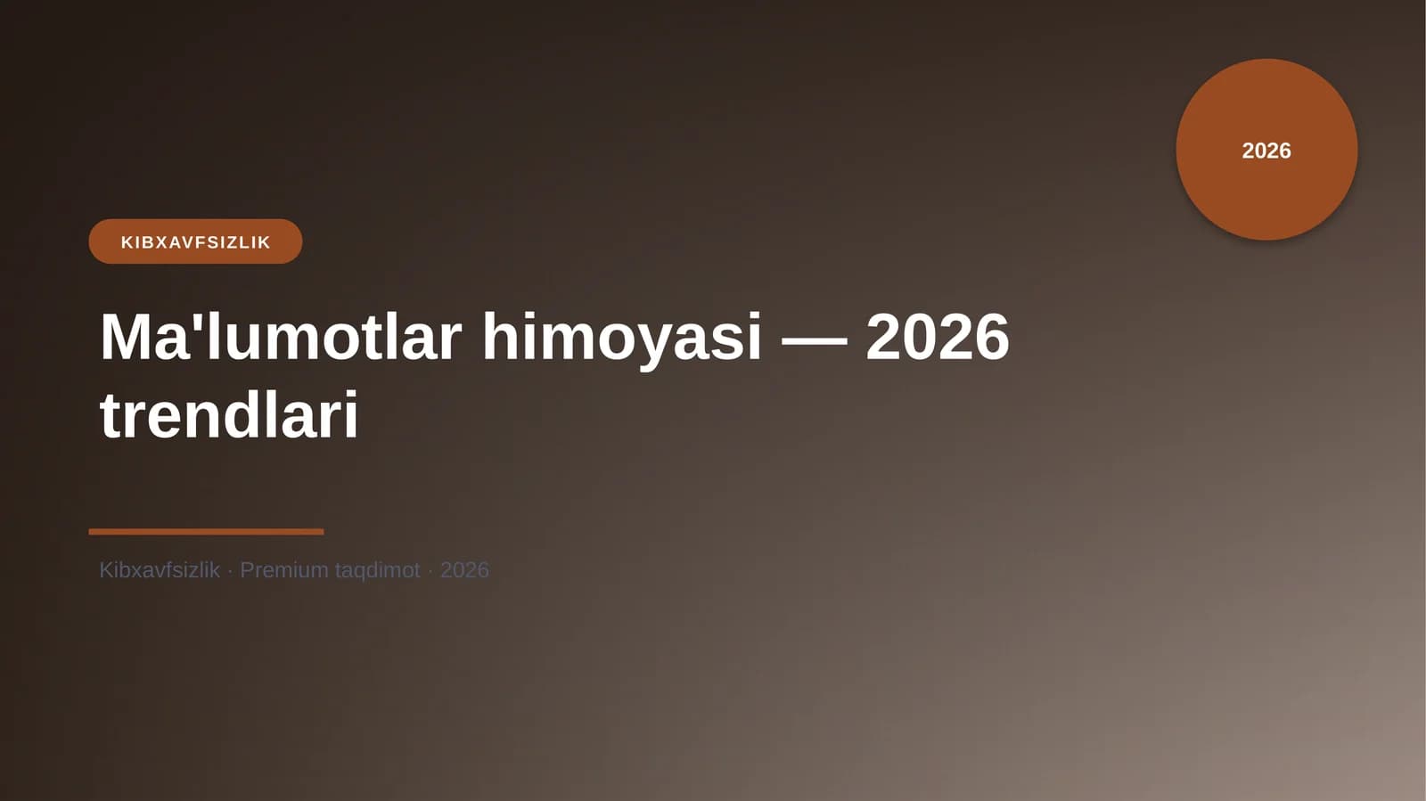 Ma'lumotlar himoyasi — 2026 trendlari