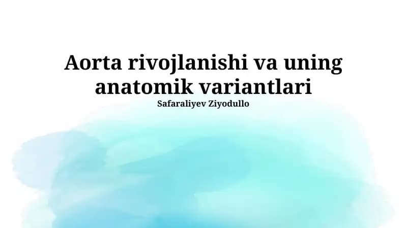Aorta rivojlanishi va uning anatomik variantlari