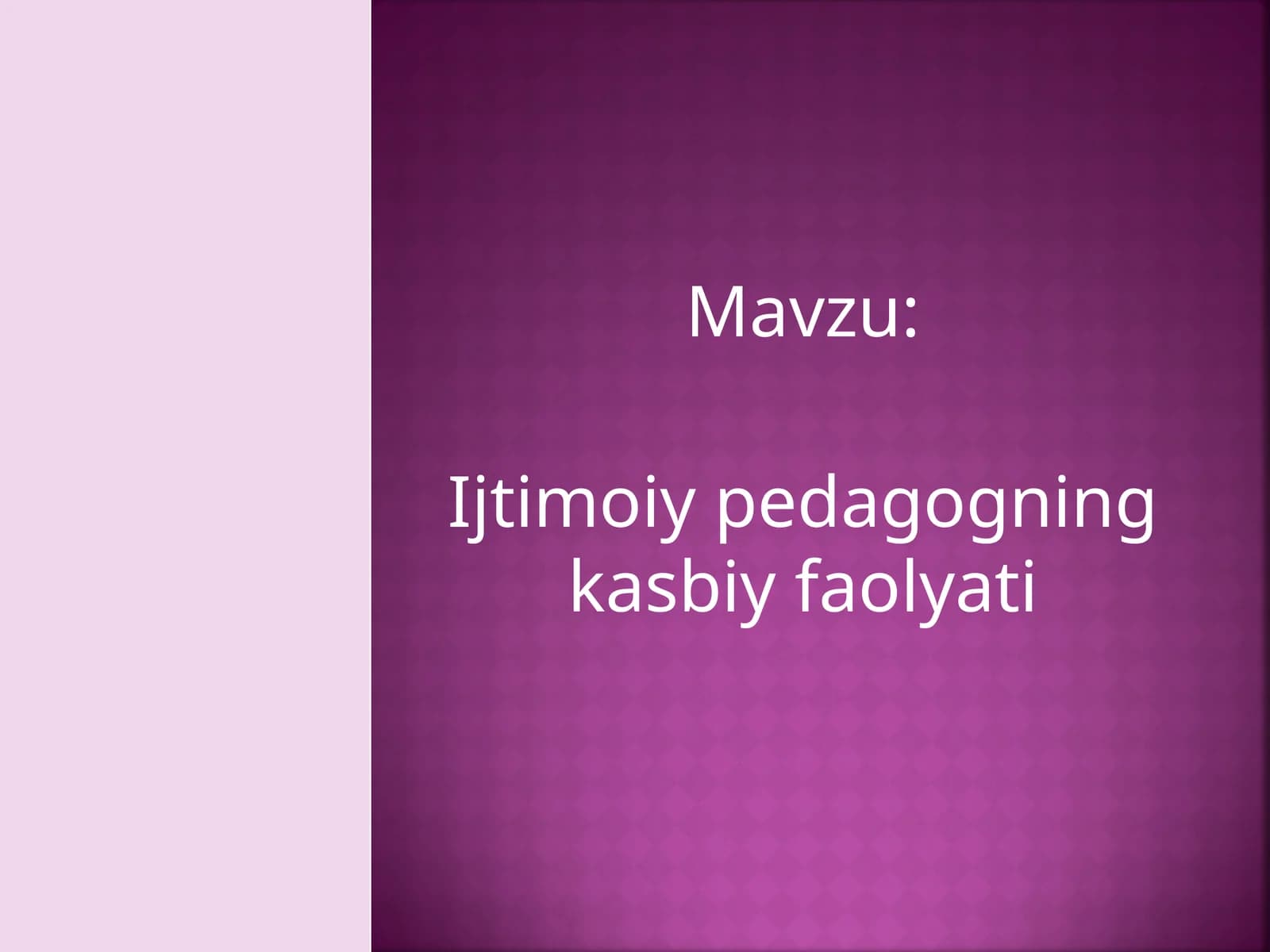 Ijtimoiy pedagogning kasbiy faolyati