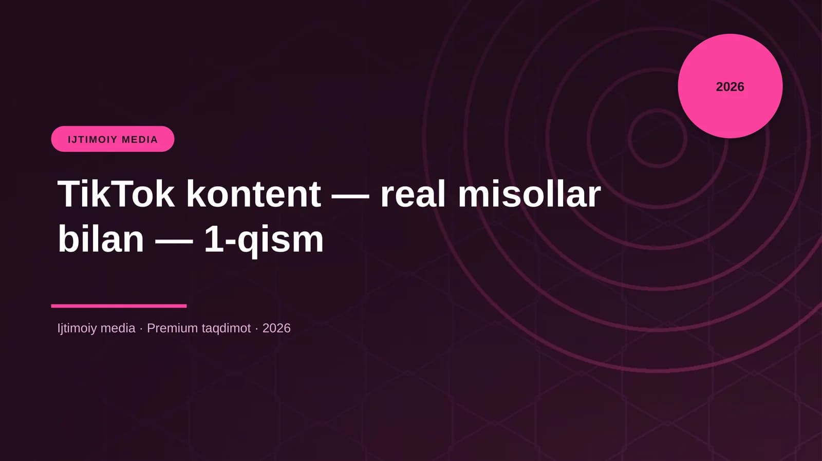 TikTok kontent — real misollar bilan — 1-qism