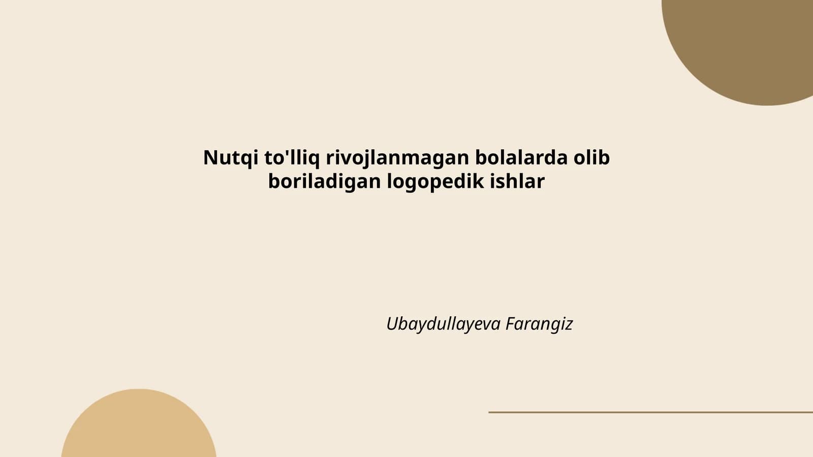 Nutqi to'lliq rivojlanmagan bolalarda olib boriladigan logopedik ishlar