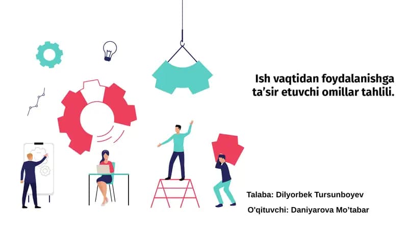 Ish vaqtidan foydalanishga ta’sir etuvchi omillar tahlili