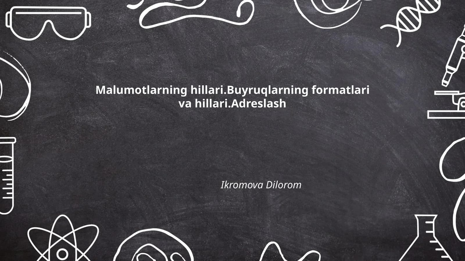 Malumotlarning hillari.Buyruqlarning formatlari va hillari.Adreslash
