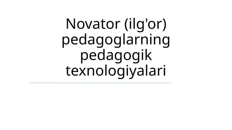 Novator (ilg'or) pedagoglarning pedagogik texnologiyalari