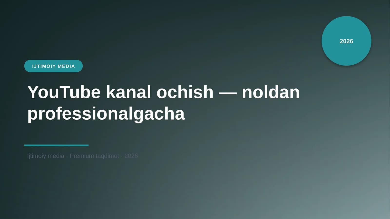 YouTube kanal ochish — noldan professionalgacha