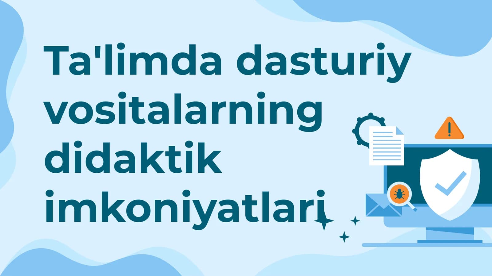 Ta'limda dasturiy vositalarning didaktik imkoniyatlari