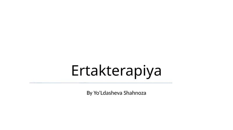 Ertakterapiya