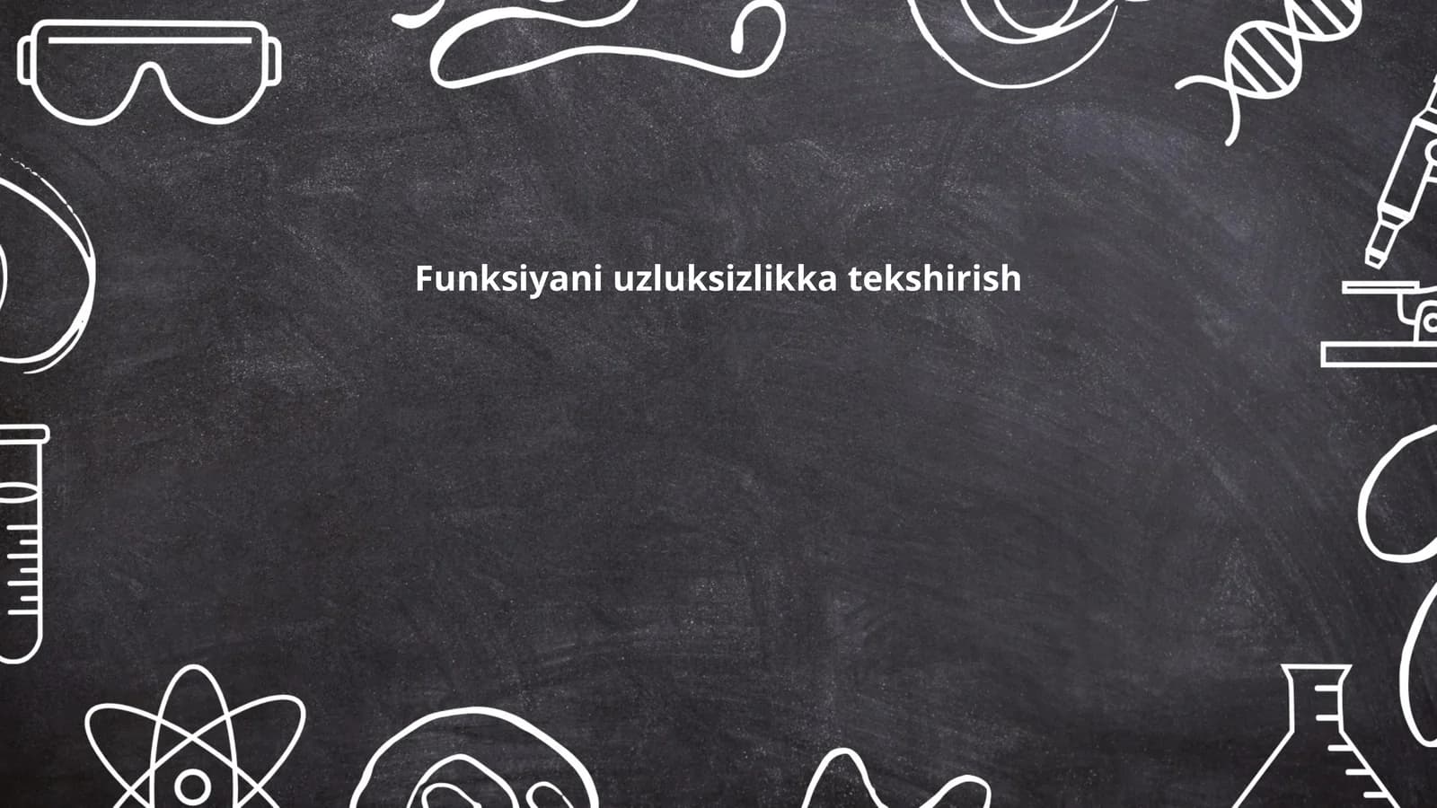 Funksiyani uzluksizlikka tekshirish