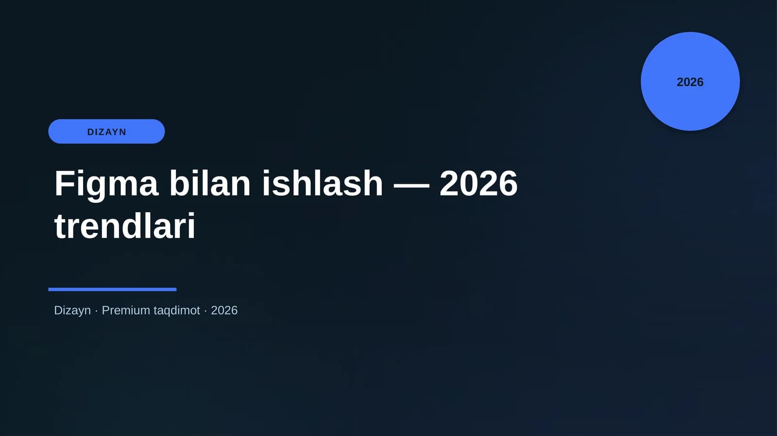 Figma bilan ishlash — 2026 trendlari