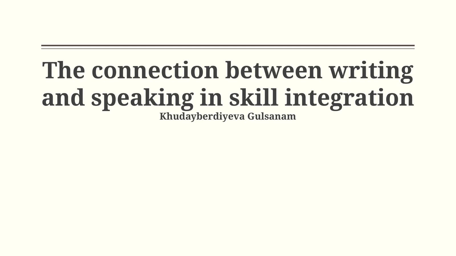 Skill Integration: Writing and Speaking