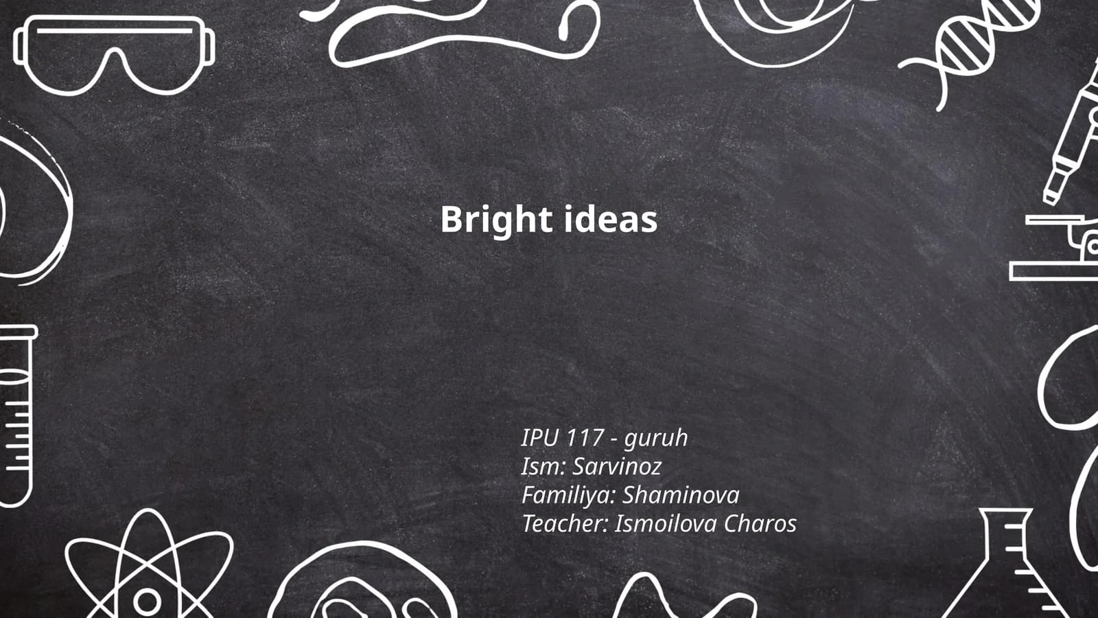 Bright ideas