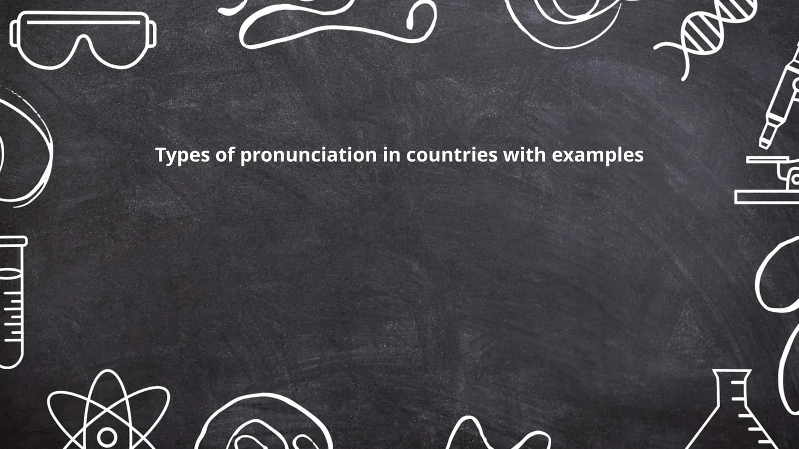 Types of Pronunciation in Countries with Examples