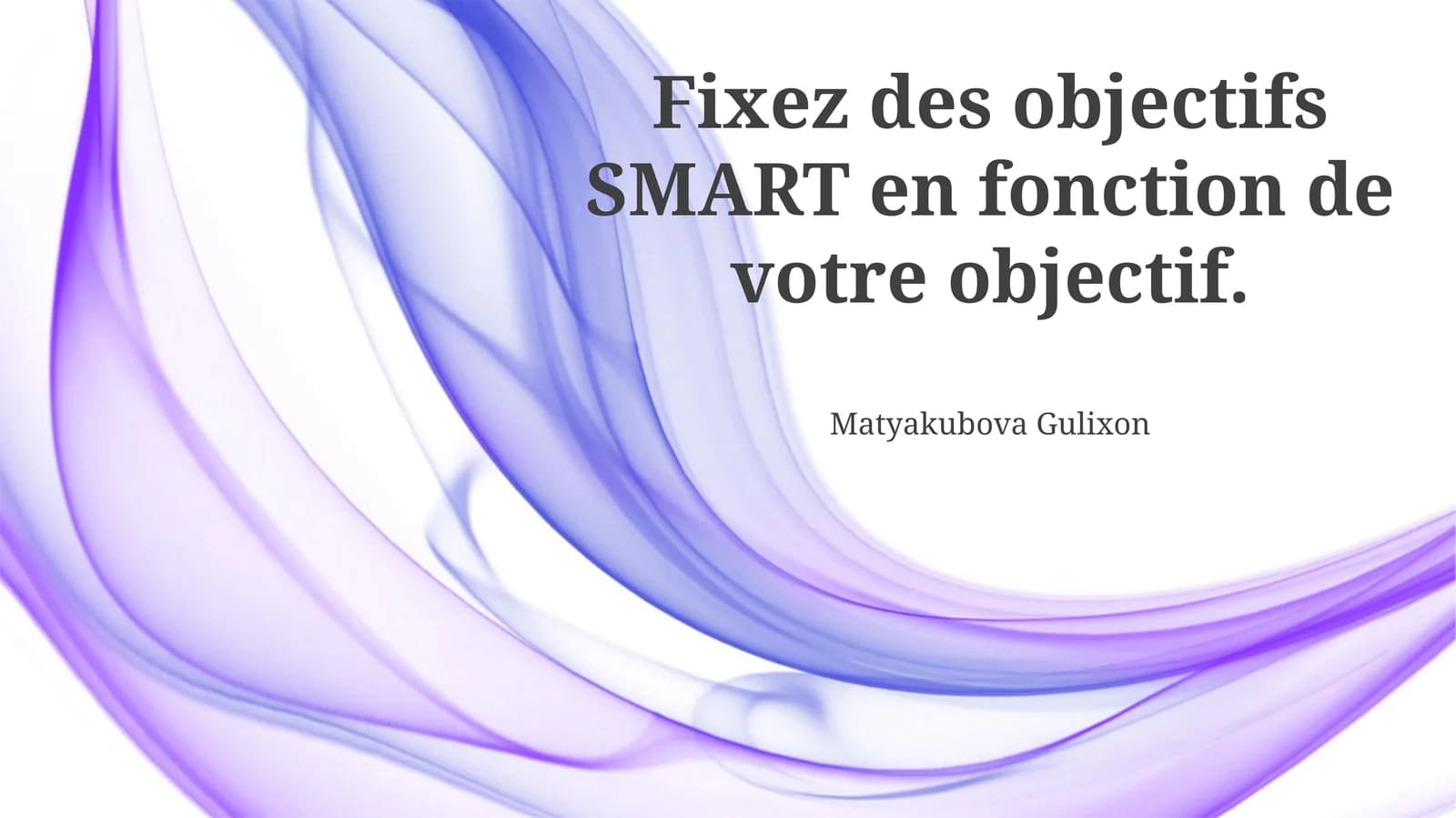 Fixer des objectifs SMART réalisables