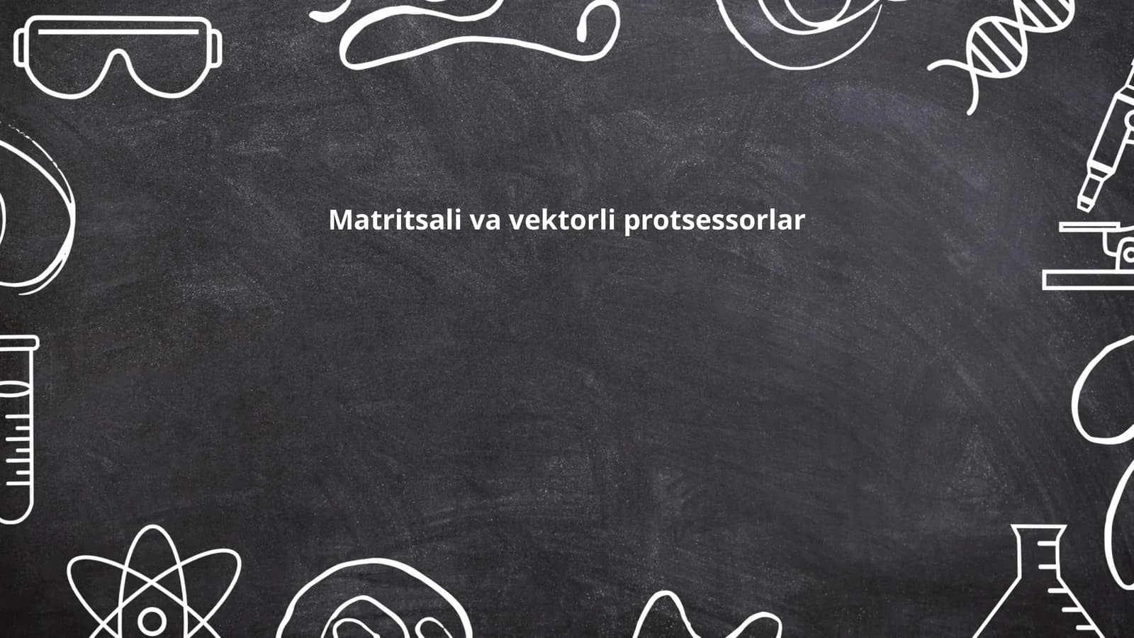Matritsali va vektorli protsessorlar