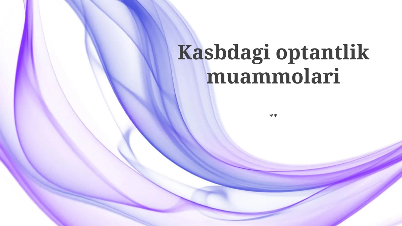 Kasbdagi optantlik muammolari
