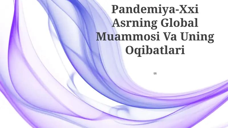 Pandemiya-Xxi Asrning Global Muammosi Va Uning Oqibatlari