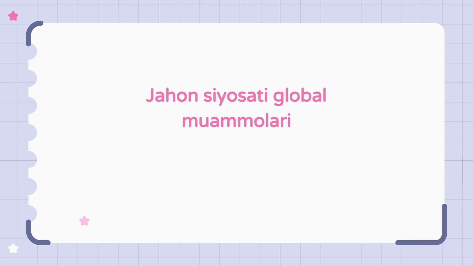 Jahon siyosati global muammolari