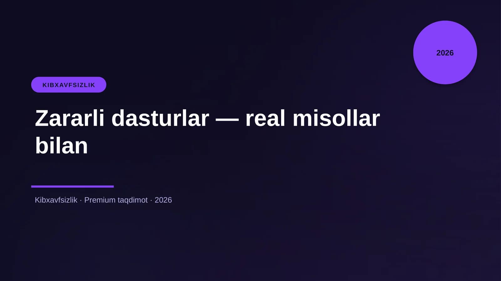 Zararli dasturlar — real misollar bilan