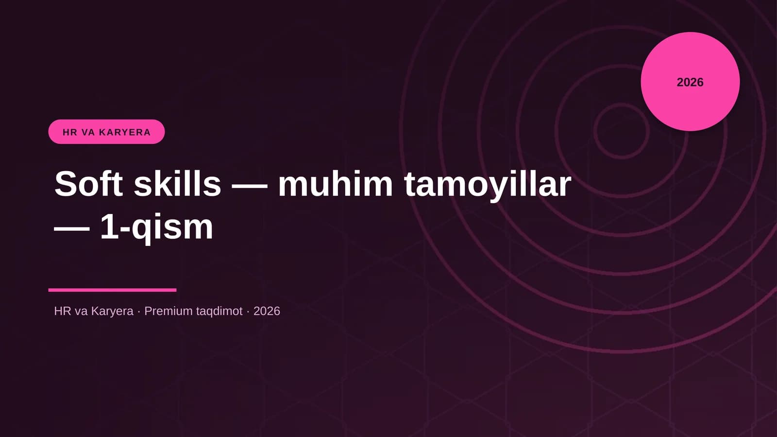 Soft skills — muhim tamoyillar — 1-qism