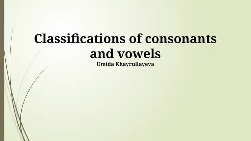 Classifications of Consonants and Vowels