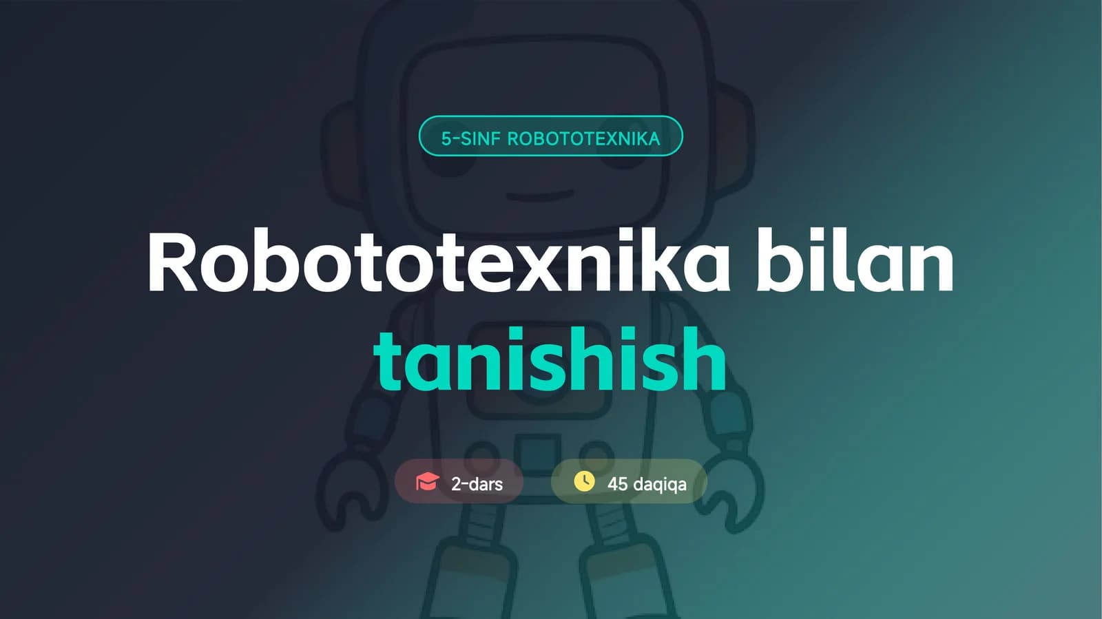 Robototexnika bilan tanishish 2-dars