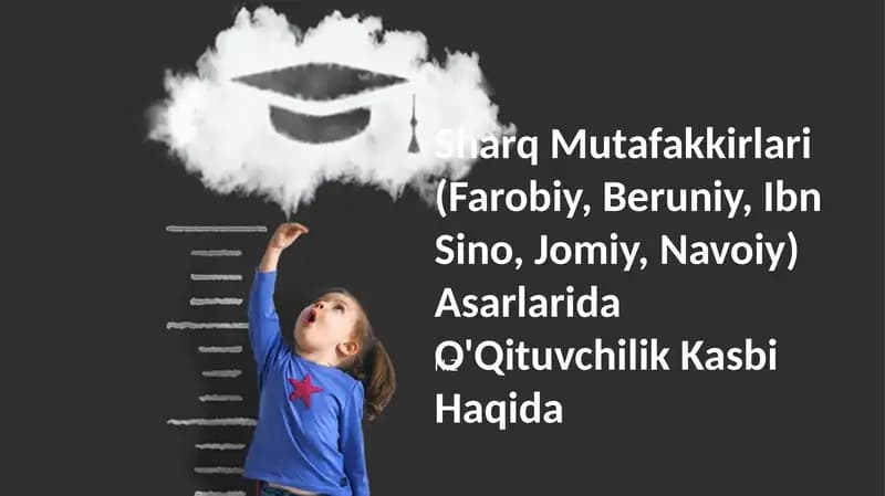 Sharq Mutafakkirlari (Farobiy, Beruniy, Ibn Sino, Jomiy, Navoiy) Asarlarida O'Qituvchilik Kasbi Haqida