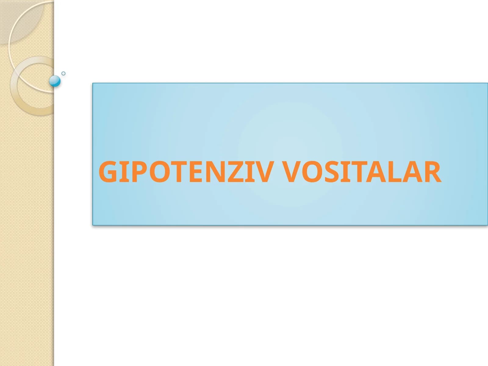 GIPOTENZIV VOSITALAR