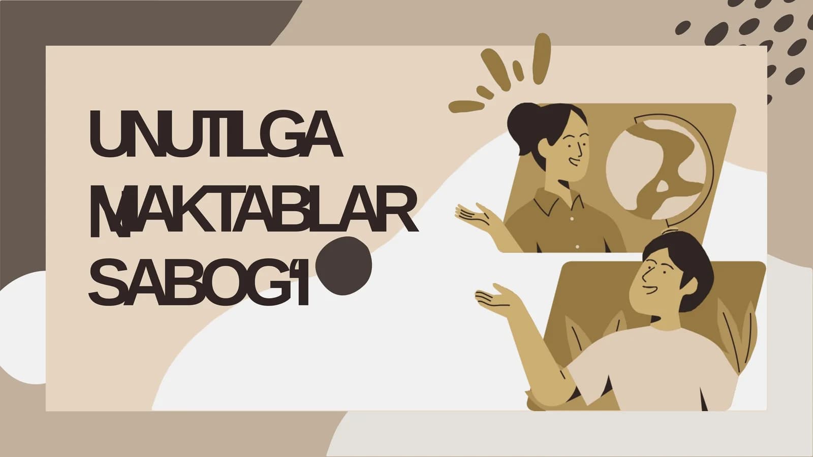 UNUTILGAN MAKTABLAR SABOG‘I