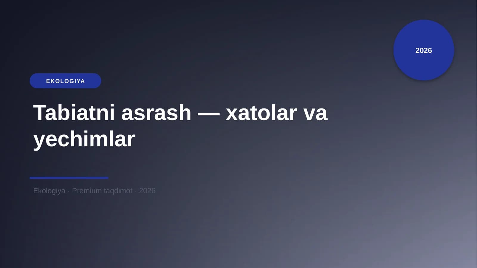 Tabiatni asrash — xatolar va yechimlar